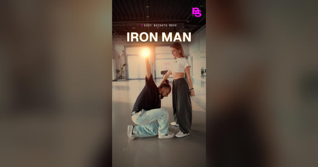 Bachata Move „Iron Man“: So überraschst du deinen Tanzpartner